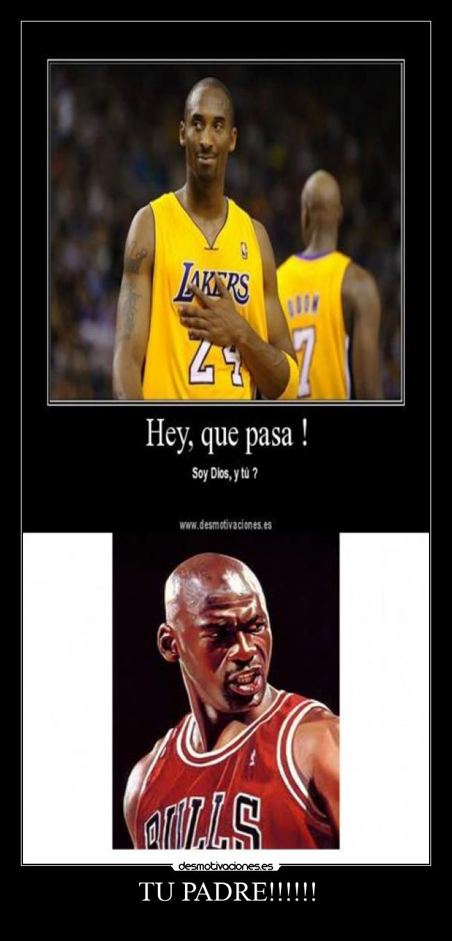 TU PADRE!!!!!! -