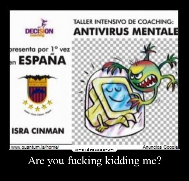 Are you fucking kidding me? -