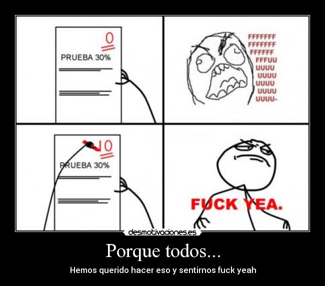 Porque todos... -