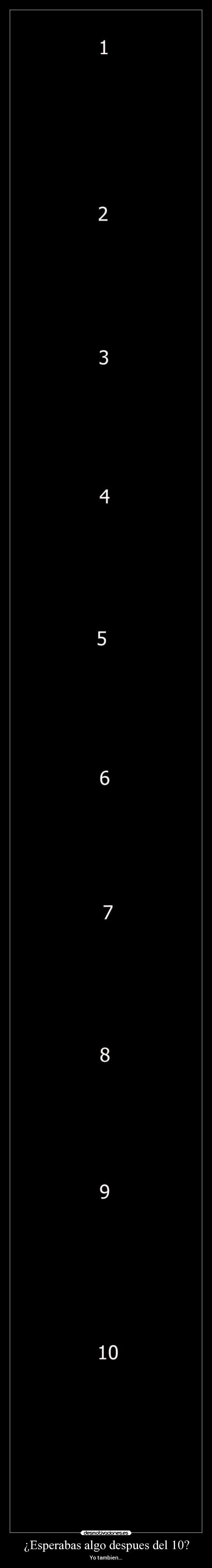 ¿Esperabas algo despues del 10? -