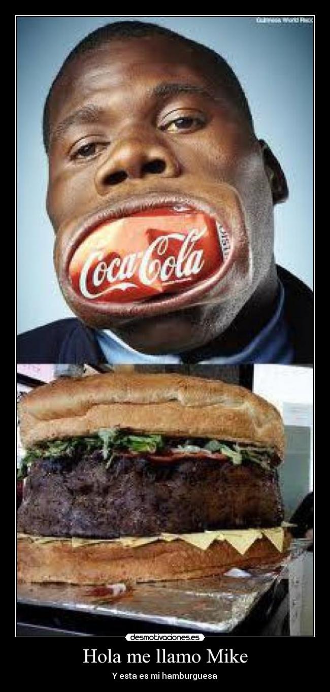 Hola me llamo Mike - Y esta es mi hamburguesa