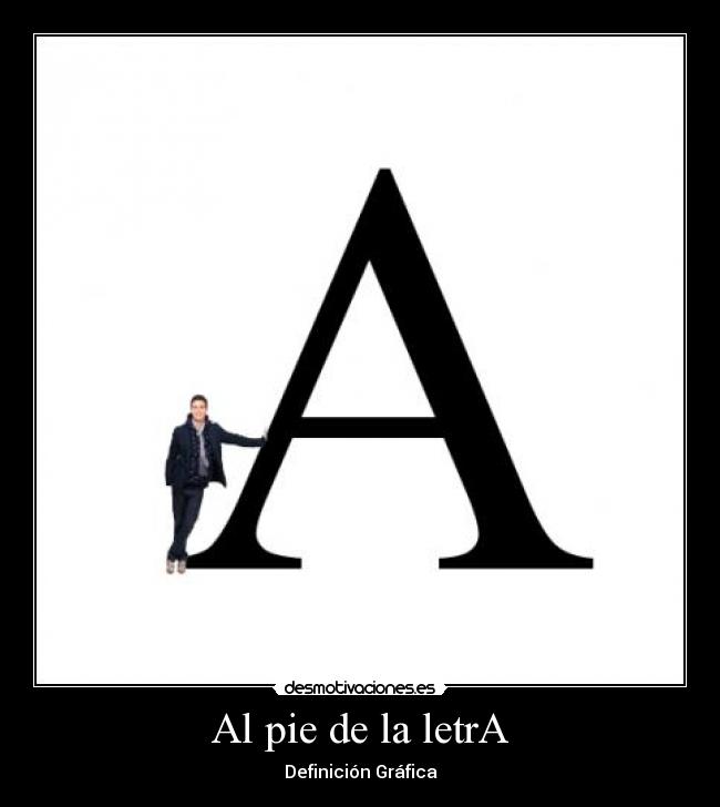 Al pie de la letrA Desmotivaciones