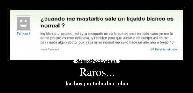 Raros... - los hay por todos los lados