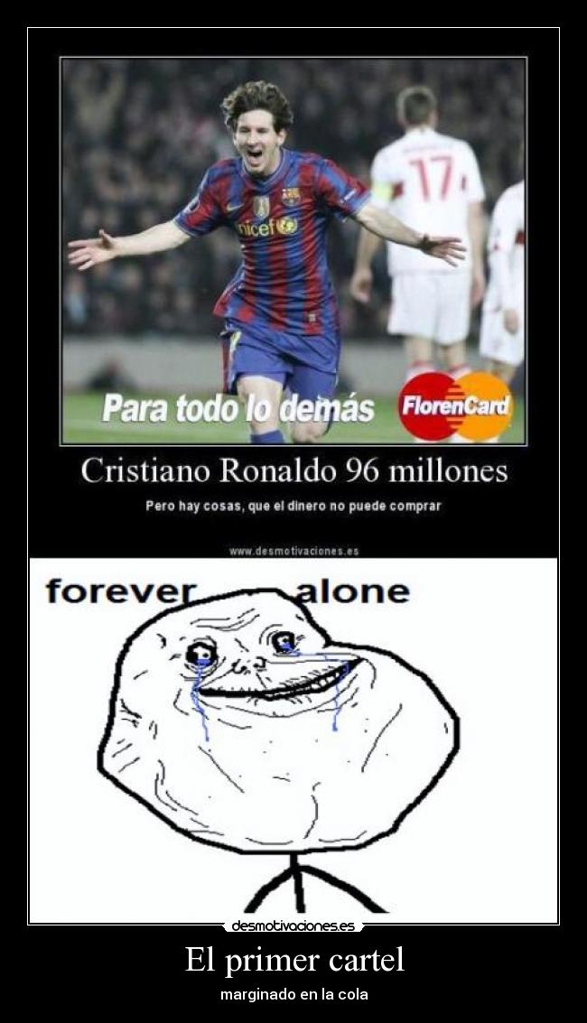 El primer cartel - marginado en la cola