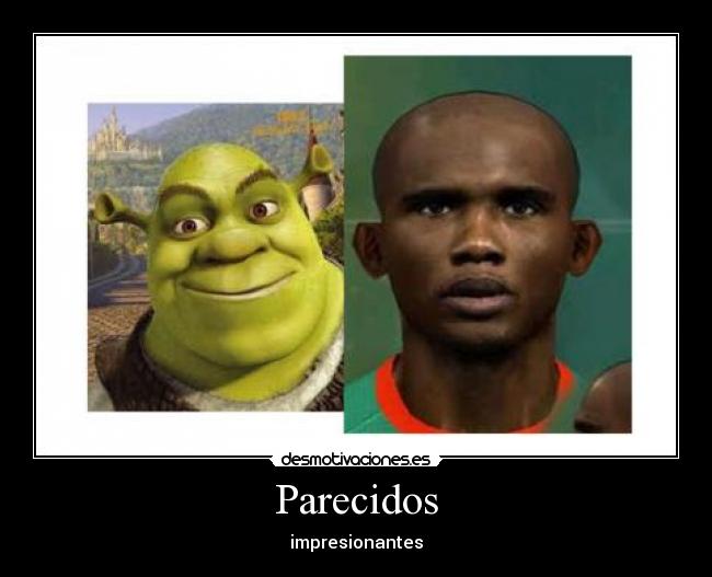 Parecidos - impresionantes