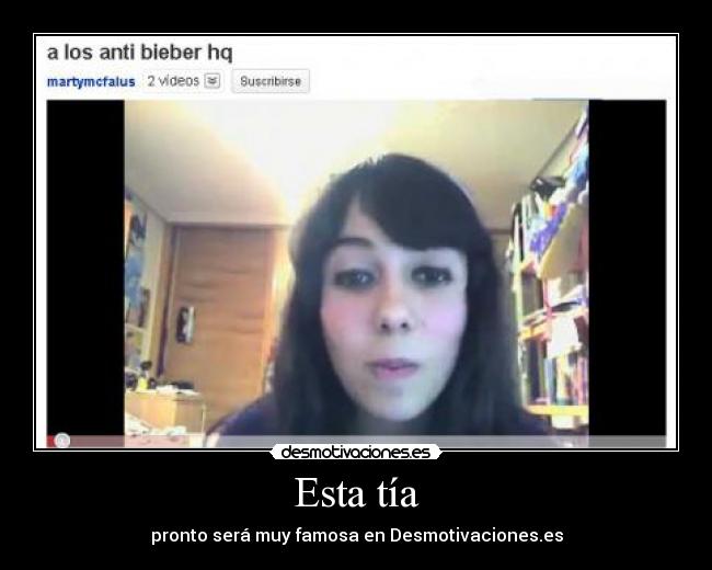 Esta tía - pronto será muy famosa en Desmotivaciones.es