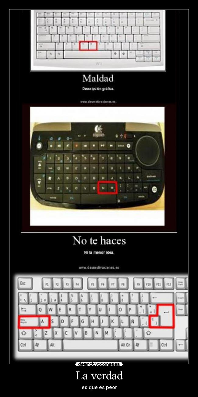 La verdad - es que es peor