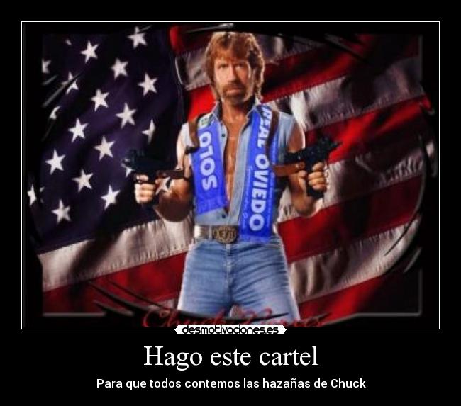 Hago este cartel - Para que todos contemos las hazañas de Chuck