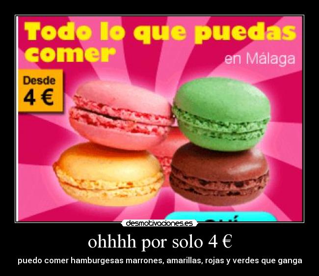 ohhhh por solo 4 € -