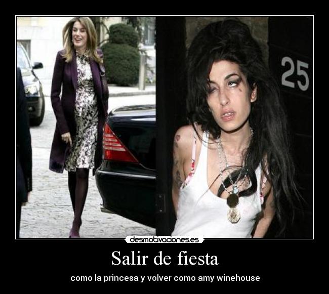 Salir de fiesta - como la princesa y volver como amy winehouse