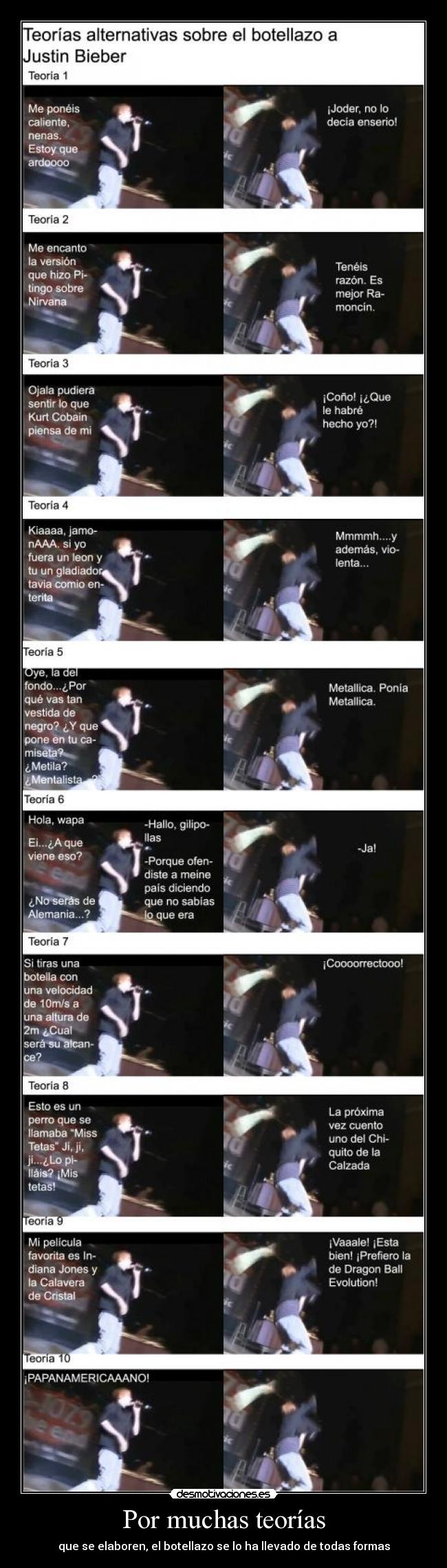 Por muchas teorías -