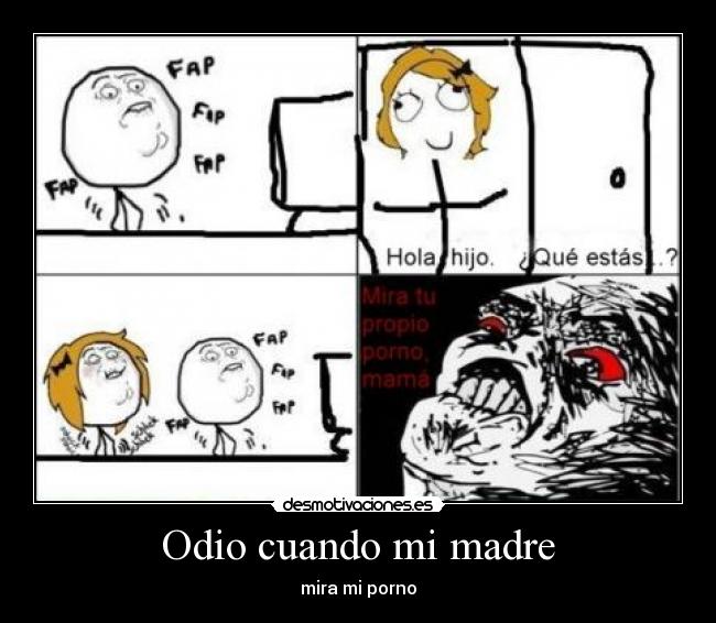 Odio cuando mi madre - 