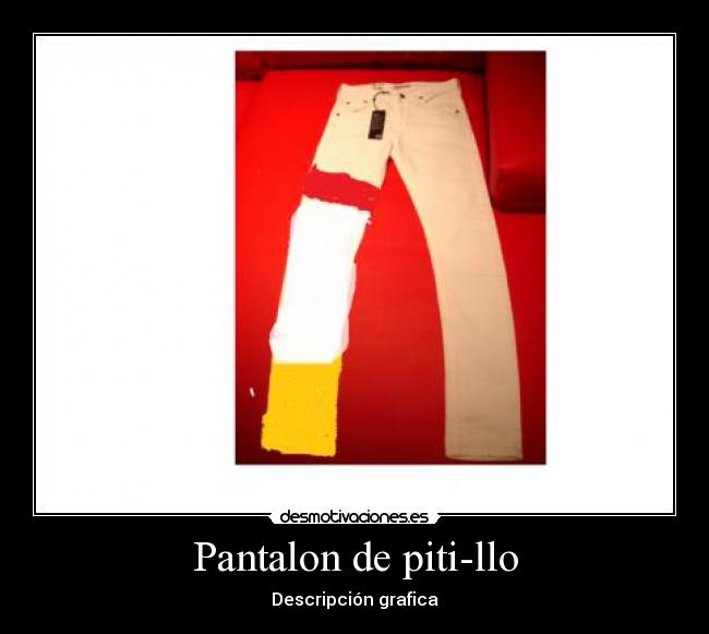 Pantalon de piti-llo - Descripción grafica