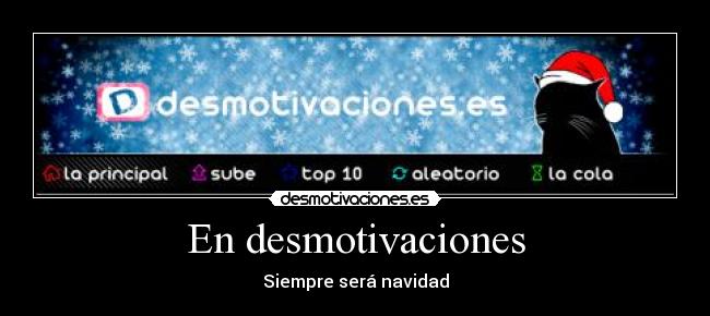 En desmotivaciones - Siempre será navidad