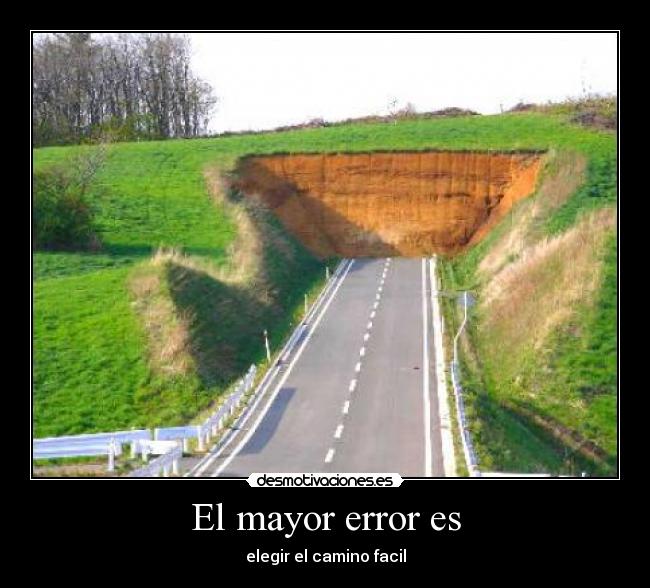 El mayor error es -
