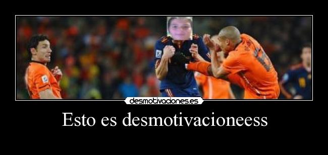 Esto es desmotivacioneess -  