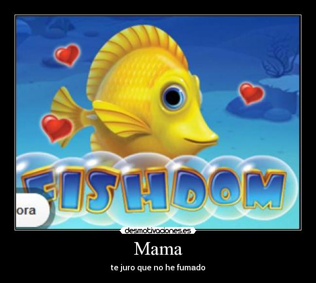 Mama - te juro que no he fumado