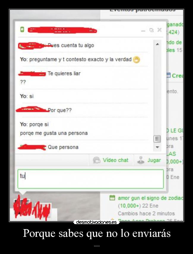 Porque sabes que no lo enviarás -