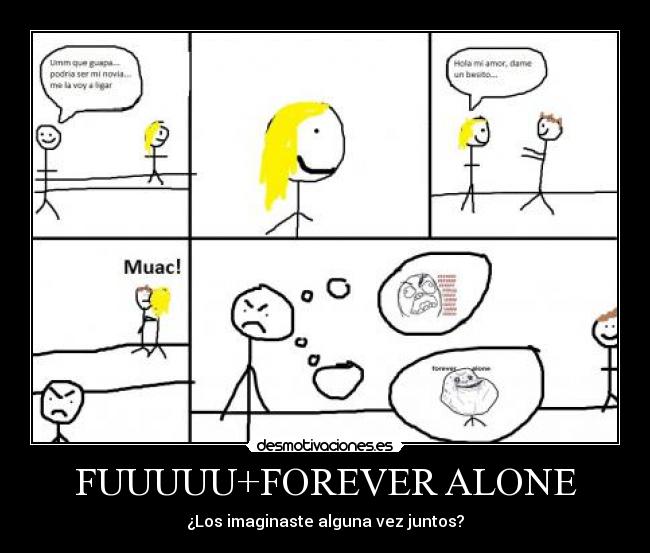 carteles fuuuuu forever alone tia buena desmotivaciones