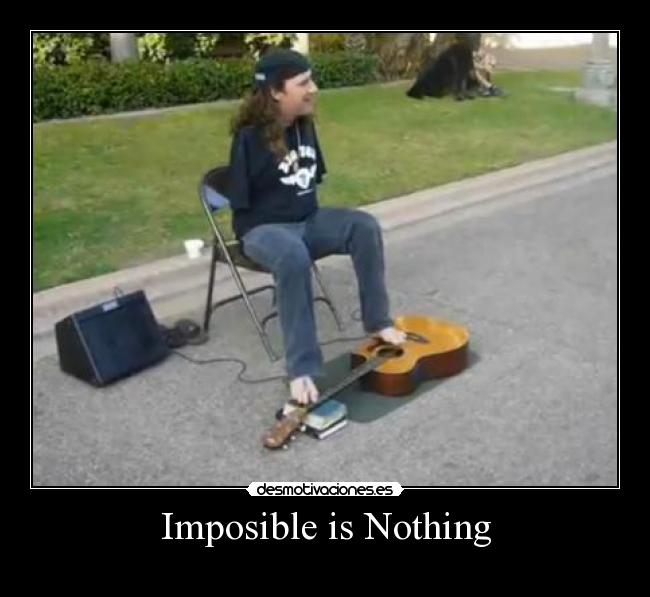 Imposible is Nothing -