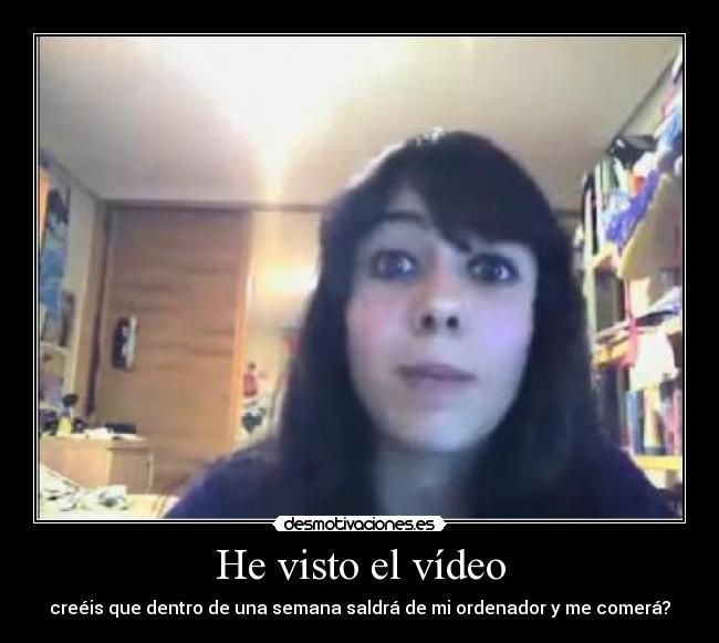 He visto el vídeo - 