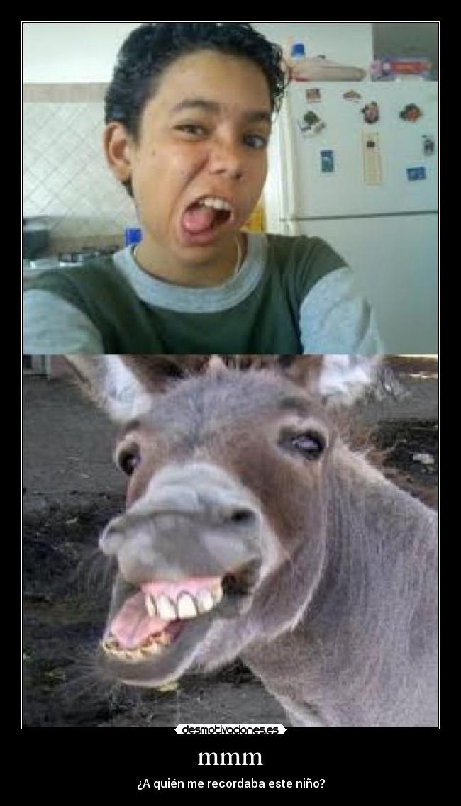 mmm - ¿A quién me recordaba este niño?