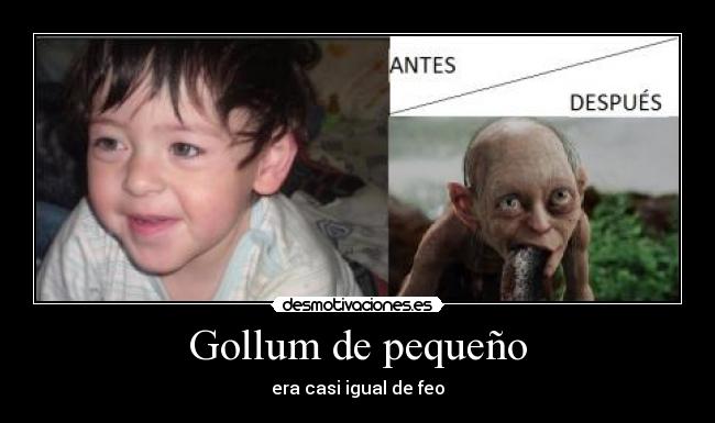 Gollum de pequeño -