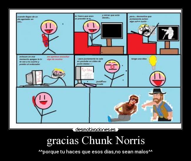 gracias Chunk Norris -
