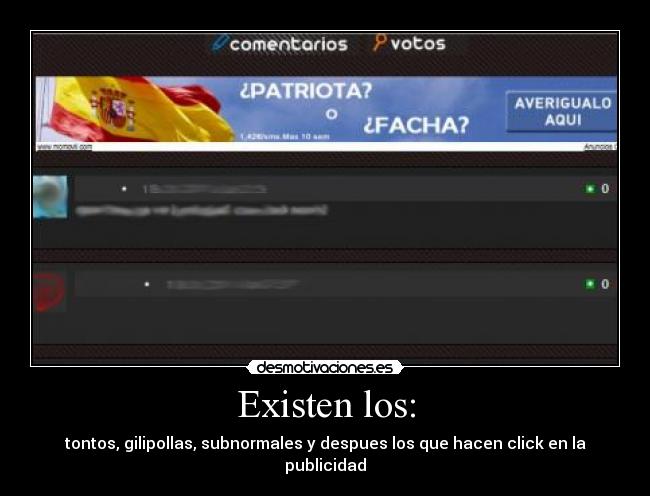 Existen los: - 
