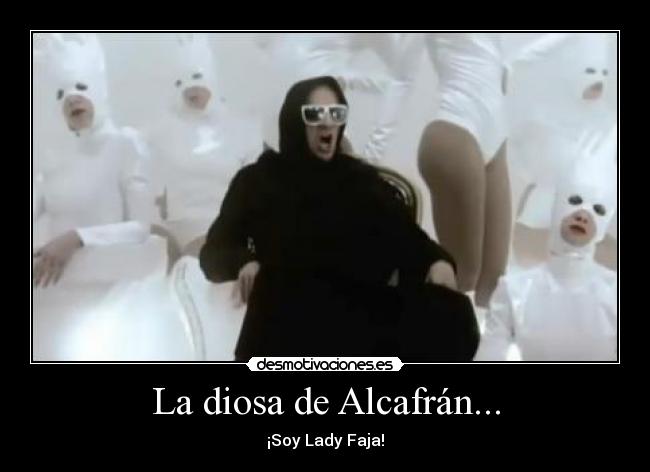 La diosa de Alcafrán... -