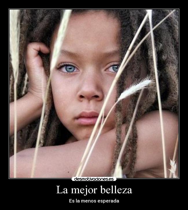 La mejor belleza - Es la menos esperada