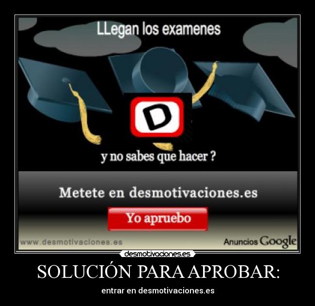 SOLUCIÓN PARA APROBAR: -