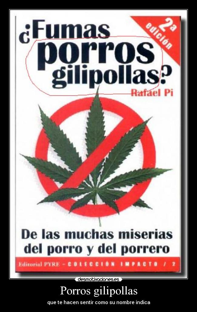 Porros gilipollas -