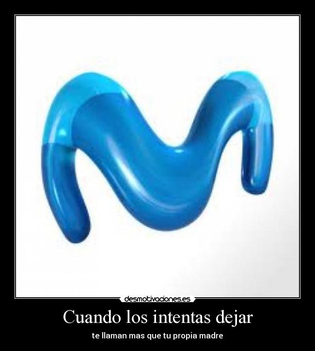 Cuando los intentas dejar -