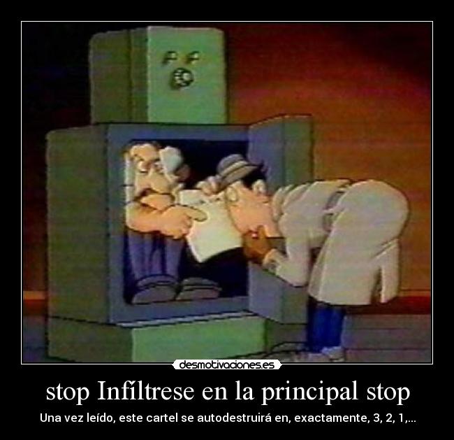 carteles inspector gadget stop principal dibujos heidi potter chuck bomba disney autodestruira desmotivaciones