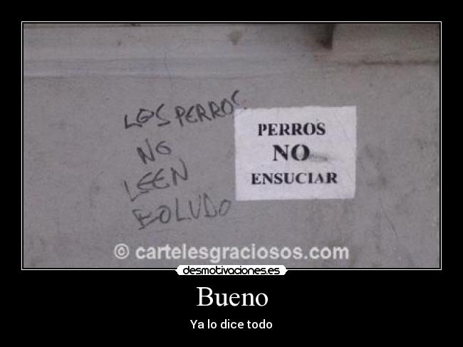Bueno -