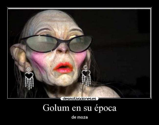 Golum en su época - 