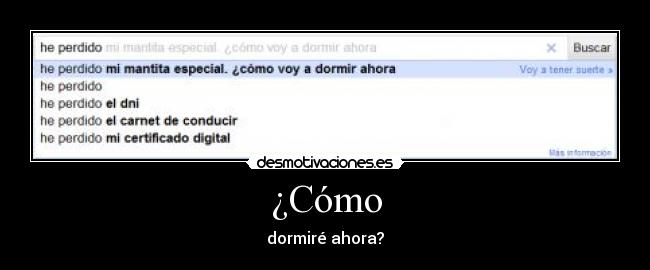 ¿Cómo - dormiré ahora?