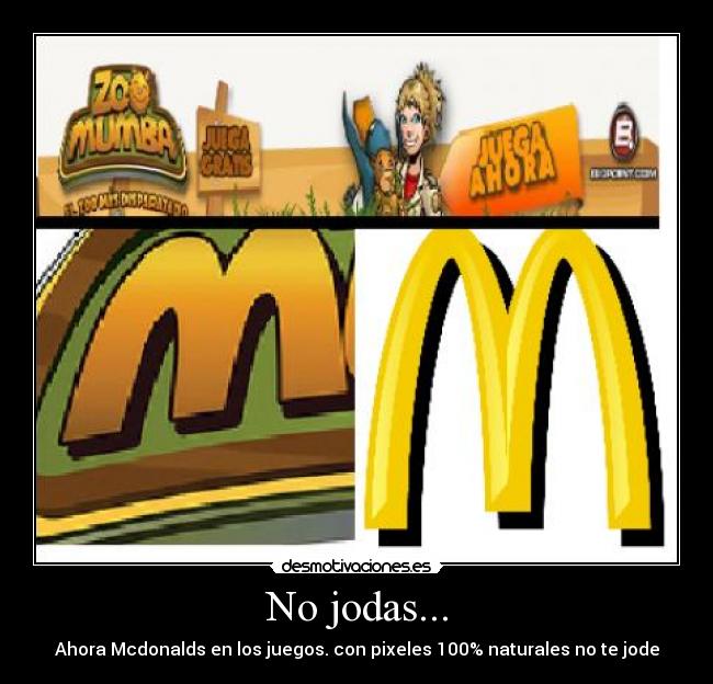 No jodas... - Ahora Mcdonalds en los juegos. con pixeles 100% naturales no te jode