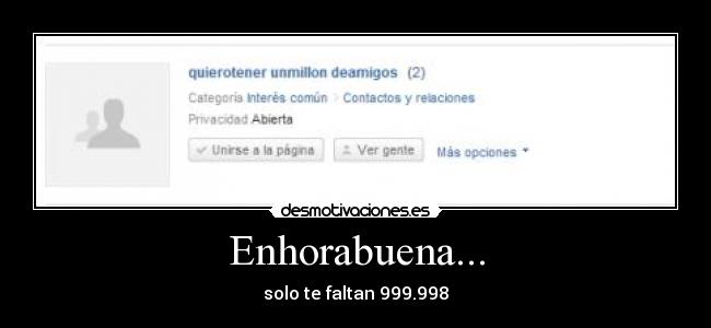 Enhorabuena... - solo te faltan 999.998