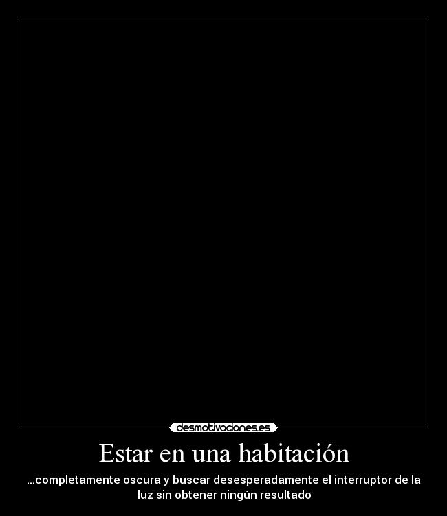 Estar en una habitación - 