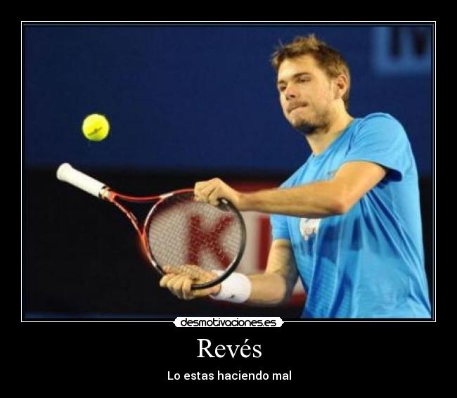 Revés - Lo estas haciendo mal