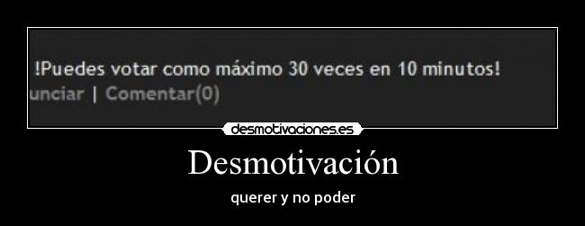 Desmotivación - querer y no poder