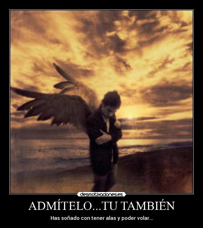 ADMÍTELO...TU TAMBIÉN -