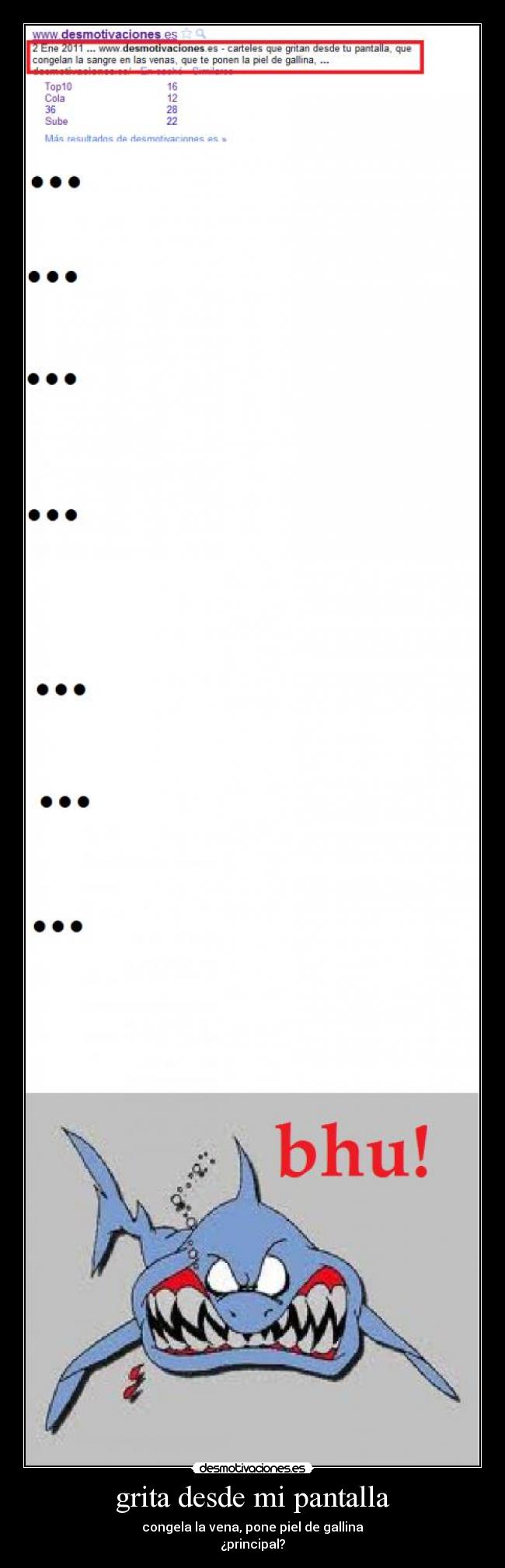 grita desde mi pantalla - congela la vena, pone piel de gallina
¿principal?
