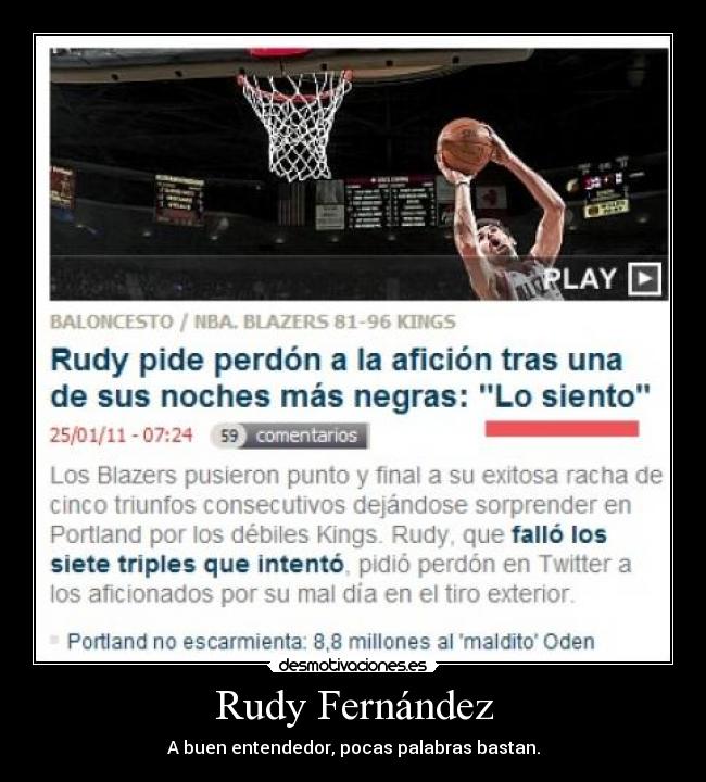 Rudy Fernández - A buen entendedor, pocas palabras bastan.