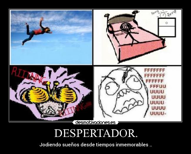 DESPERTADOR. - Jodiendo sueños desde tiempos inmemorables ..