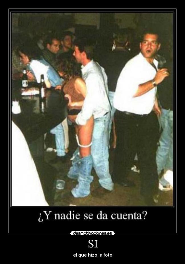 SI - el que hizo la foto
