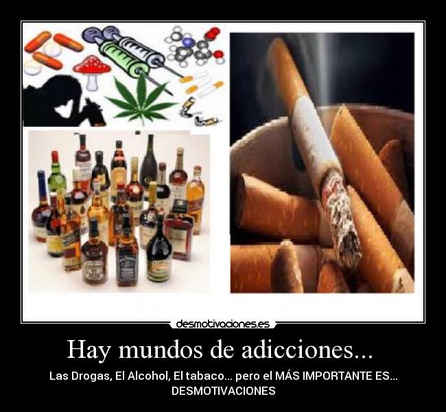 carteles alcohol drogas tabaco los mundos desmotivaciones