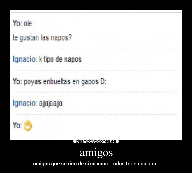 amigos - amigos que se rien de si mismos...todos tenemos uno...
